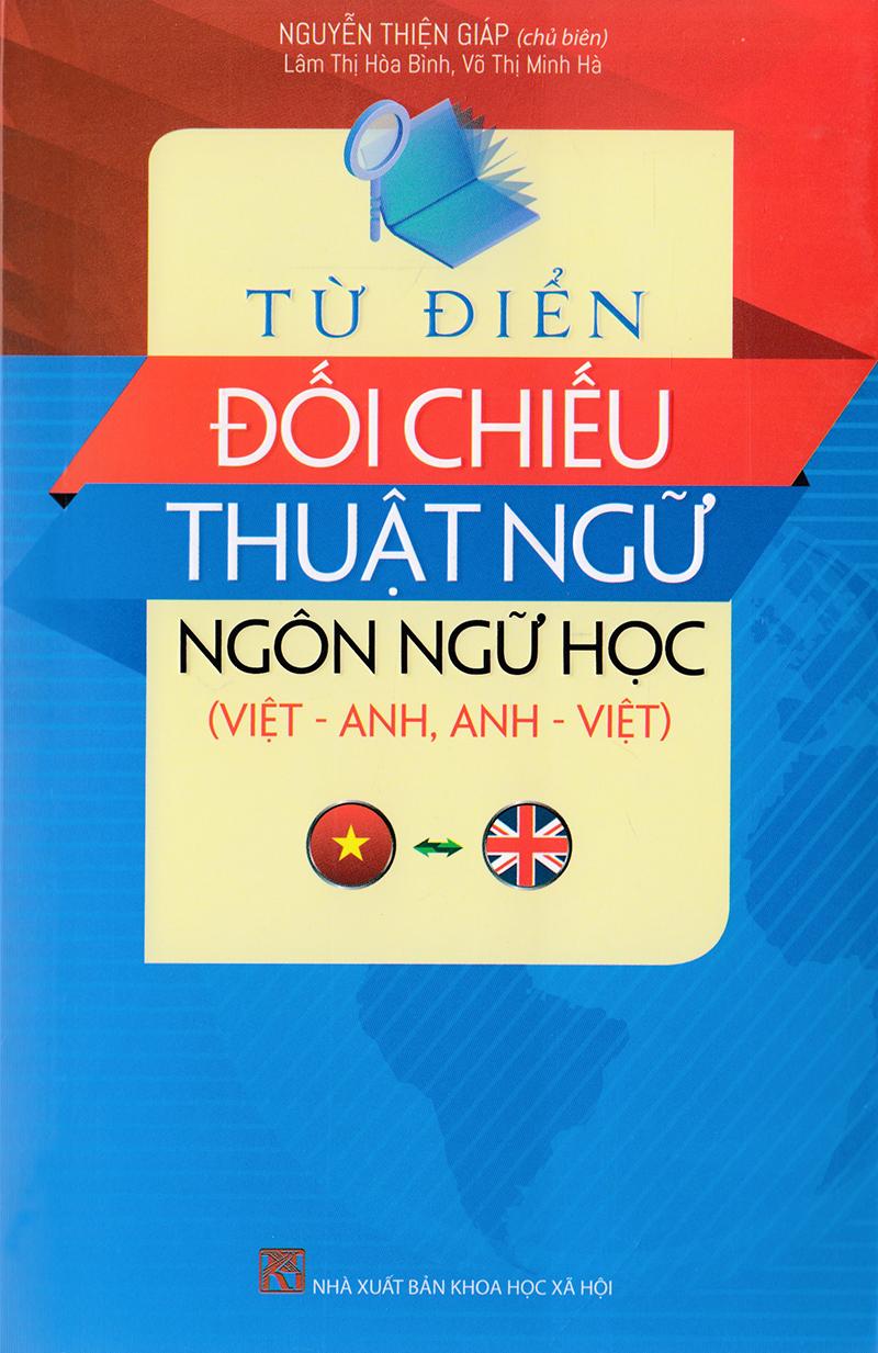 Từ Điển Đối Chiếu Thuật Ngữ Ngôn Ngữ Học (Việt - Anh, Anh - Việt)
