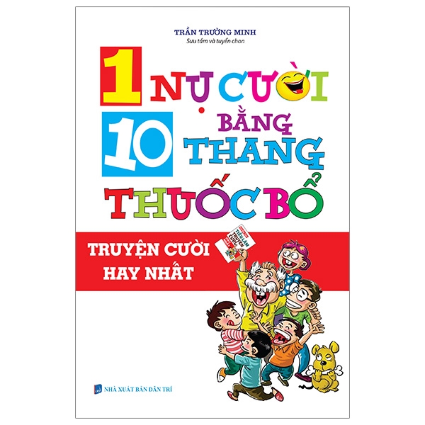 Fahasa - 1 Nụ Cười Bằng 10 Thang Thuốc Bổ (Tái Bản)