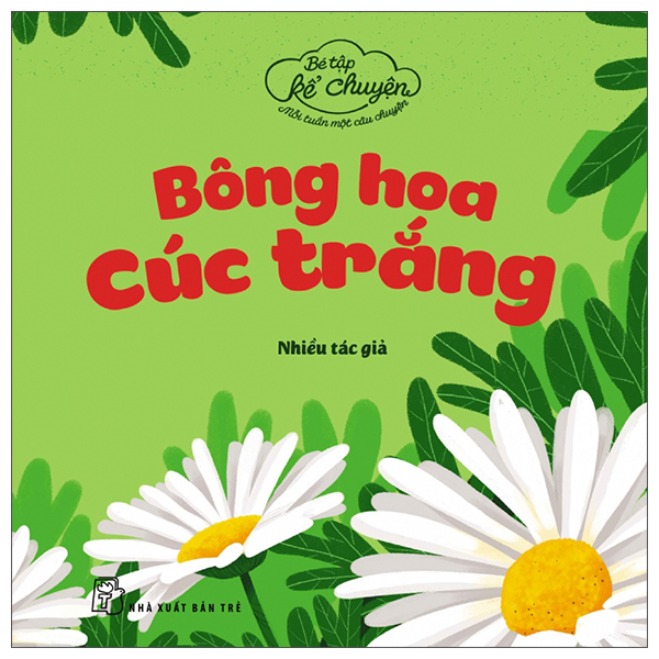 Fahasa - bé tập kể chuyện - bông hoa cúc trắng