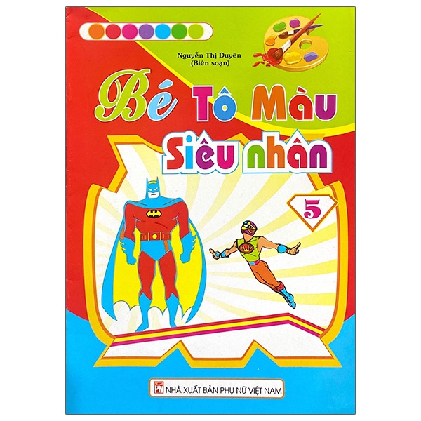 Fahasa - bé tô màu siêu nhân - tập 5
