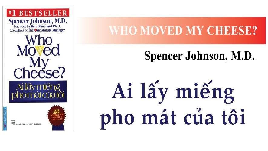 Ai Lấy Miếng Pho Mát Của Tôi (Tái Bản)