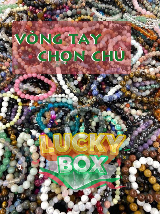 Vòng tay lucky chọn chủ cho mình bản đá to