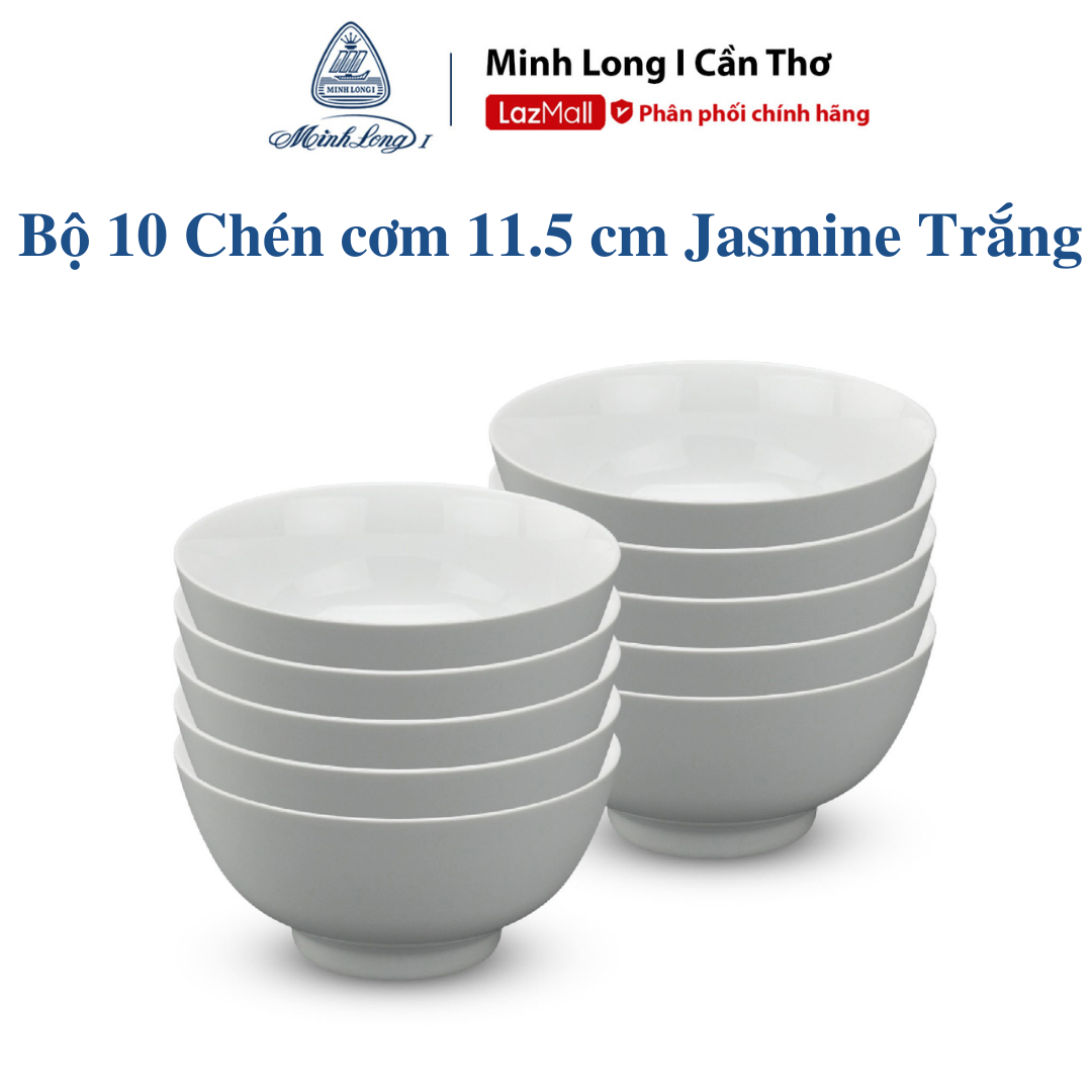 Bộ 10 chén sứ Minh Long 11.5cm Jasmine Trắng hàng đẹp, cao cấp dùng để ăn cơm trong gia đình, đãi khách, tặng quà tết