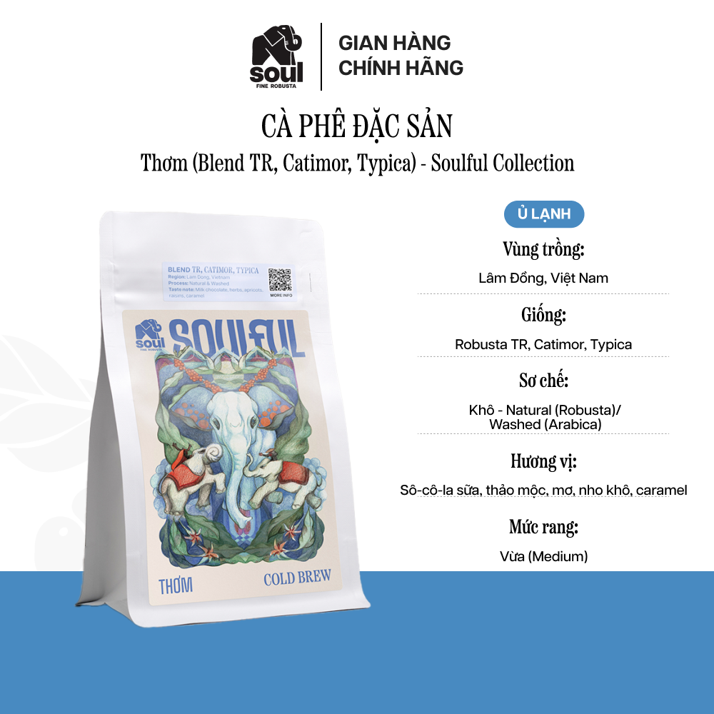 CÀ PHÊ ĐẶC SẢN SOULFUL 2025 | "THƠM" - PHA Ủ LẠNH COLD BREW FINE ROBUSTA - SPECIALTY ARABICA VIỆT NAM
