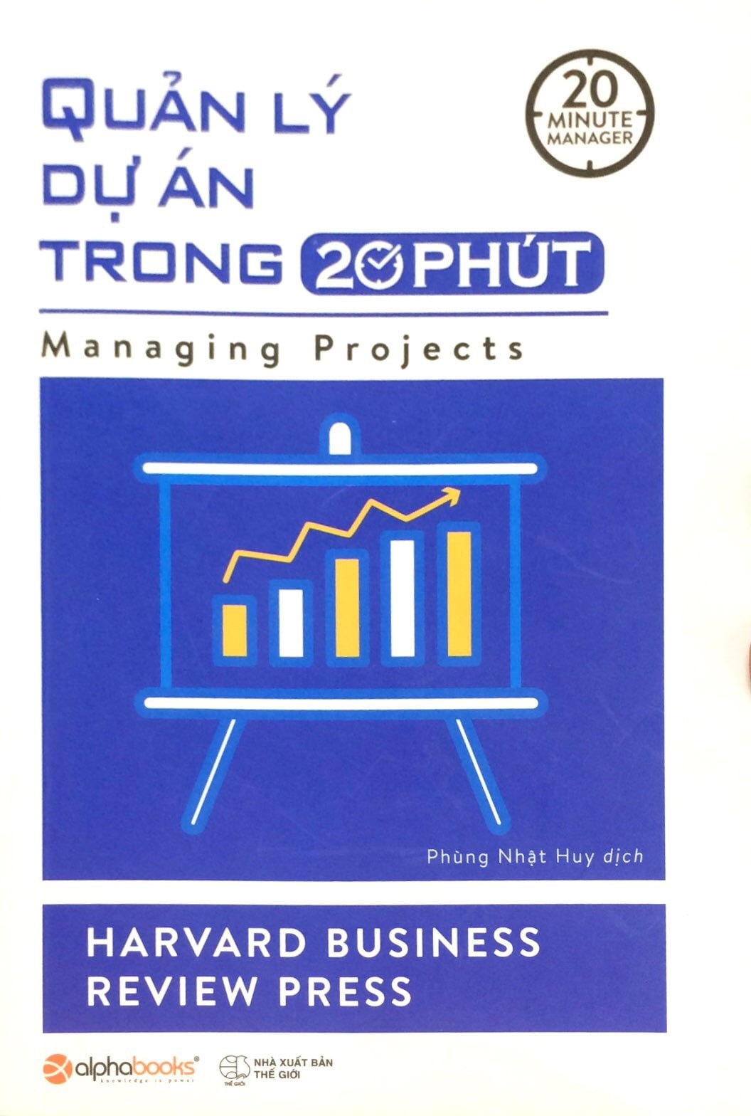Quản Lý Dự Án Trong 20 Phút (20 Minute Manager)