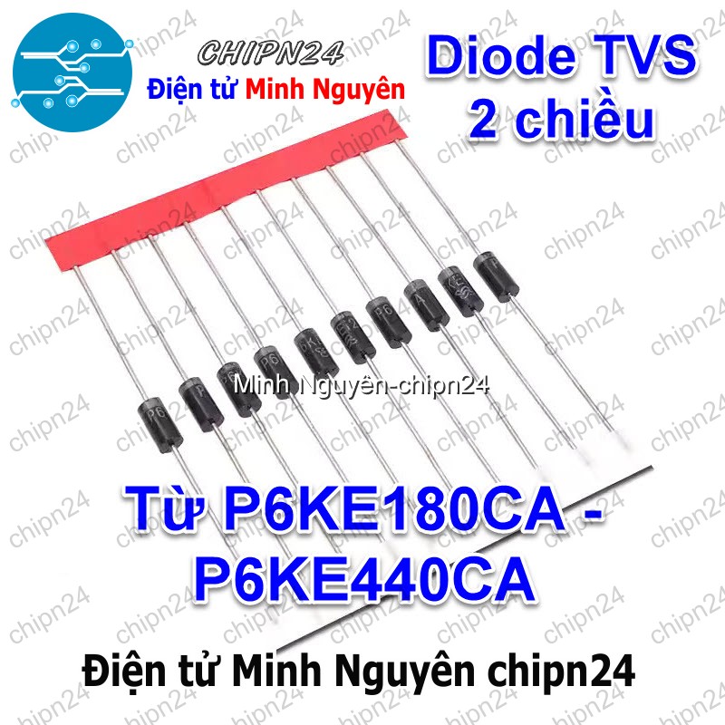 [10 con] (K535) Diode TVS 2 chiều P6KE CA (P6KE180CA P6KE200CA P6KE250CA P6KE300CA P6KE350CA P6KE400CA P6KE440CA) - HHH.00399