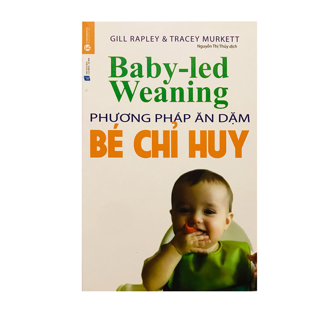 Sách - Phương Pháp Ăn Dặm Bé Chỉ Huy (Baby Led-Weaning)