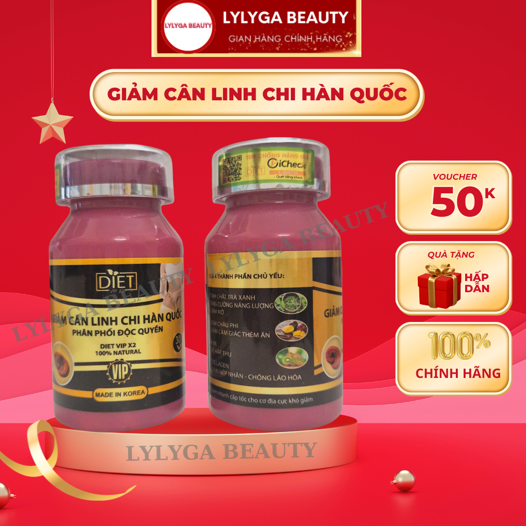 [CHÍNH HÃNG] Giảm Cân Linh Chi Hàn Quốc DIET VIP 2 thành phần tự nhiên giảm cân nhanh an toàn- LYLYGA BEAUTY