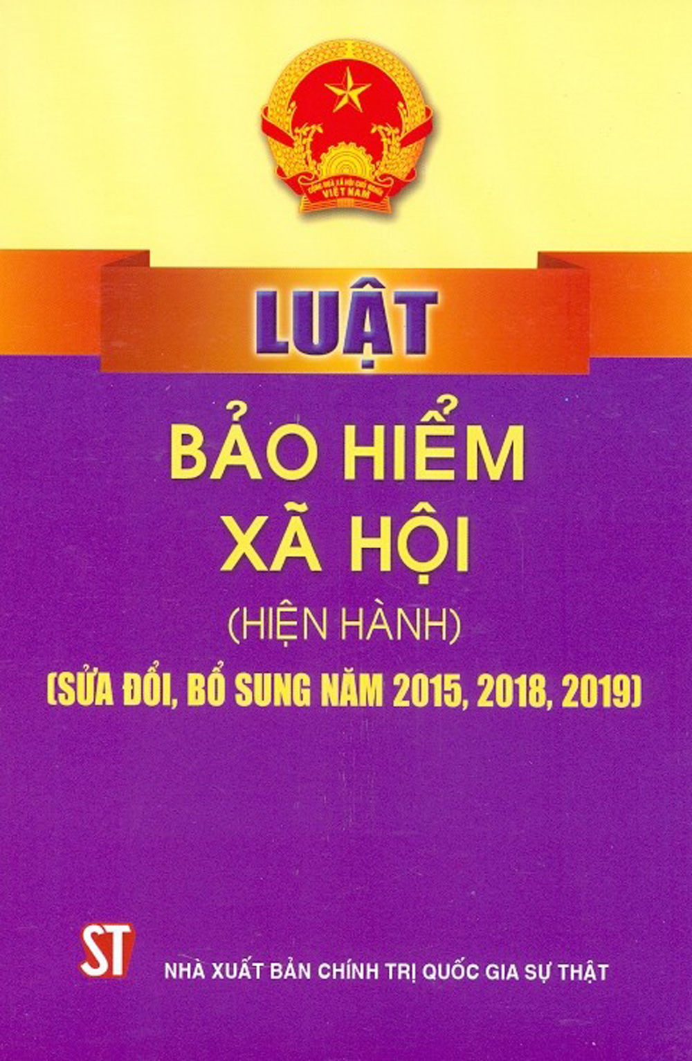 Luật Bảo Hiểm Xã Hội (Hiện Hành) (Sửa Đổi, Bổ Sung Năm 2015, 2018,2019)