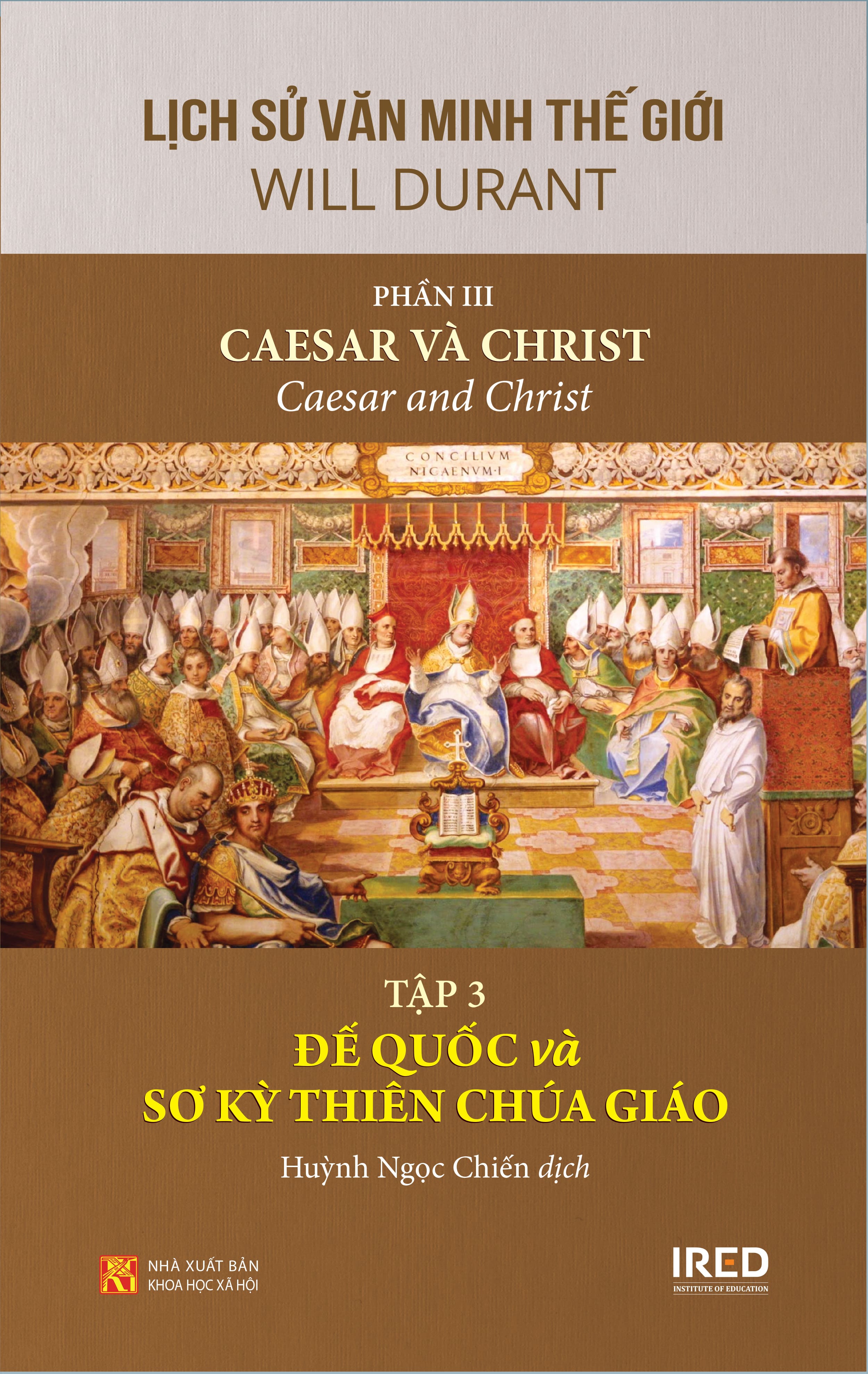 Sách - Lịch Sử Văn Minh Thế Giới Phần 3 : Caesar Và Christ - Will Durant (bộ 3 tập) - IRED Books