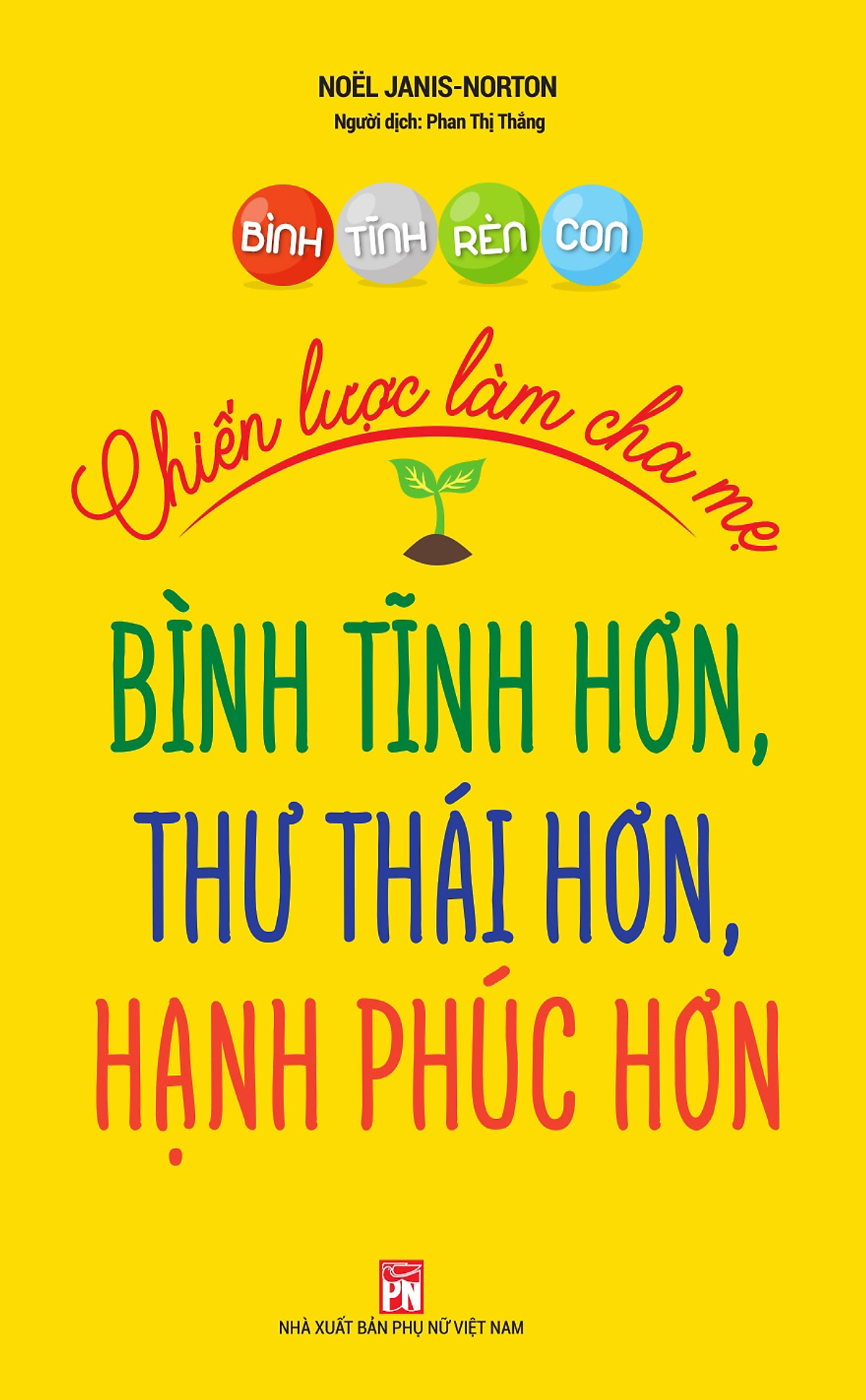 Bình tĩnh rèn con - chiến lược làm cha mẹ