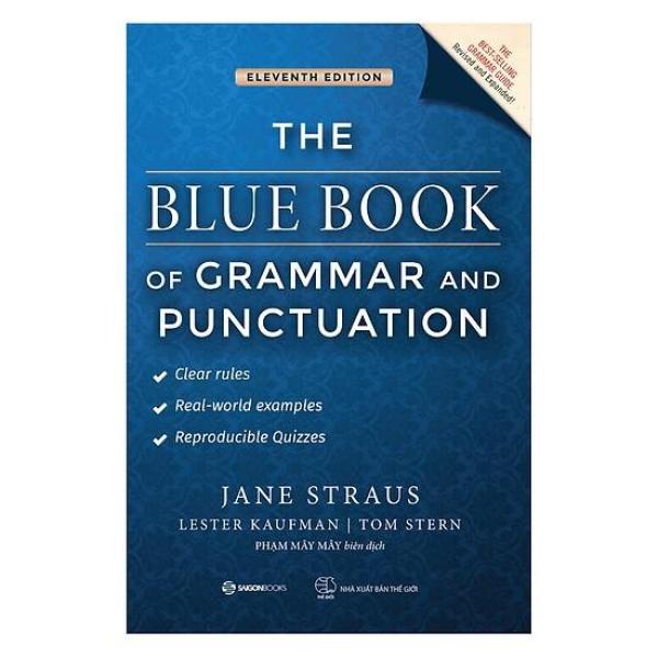 The Blue Book of Grammar and Punctuation - Tác giả: Jane Straus , Lester Kaufman , Tom Stern