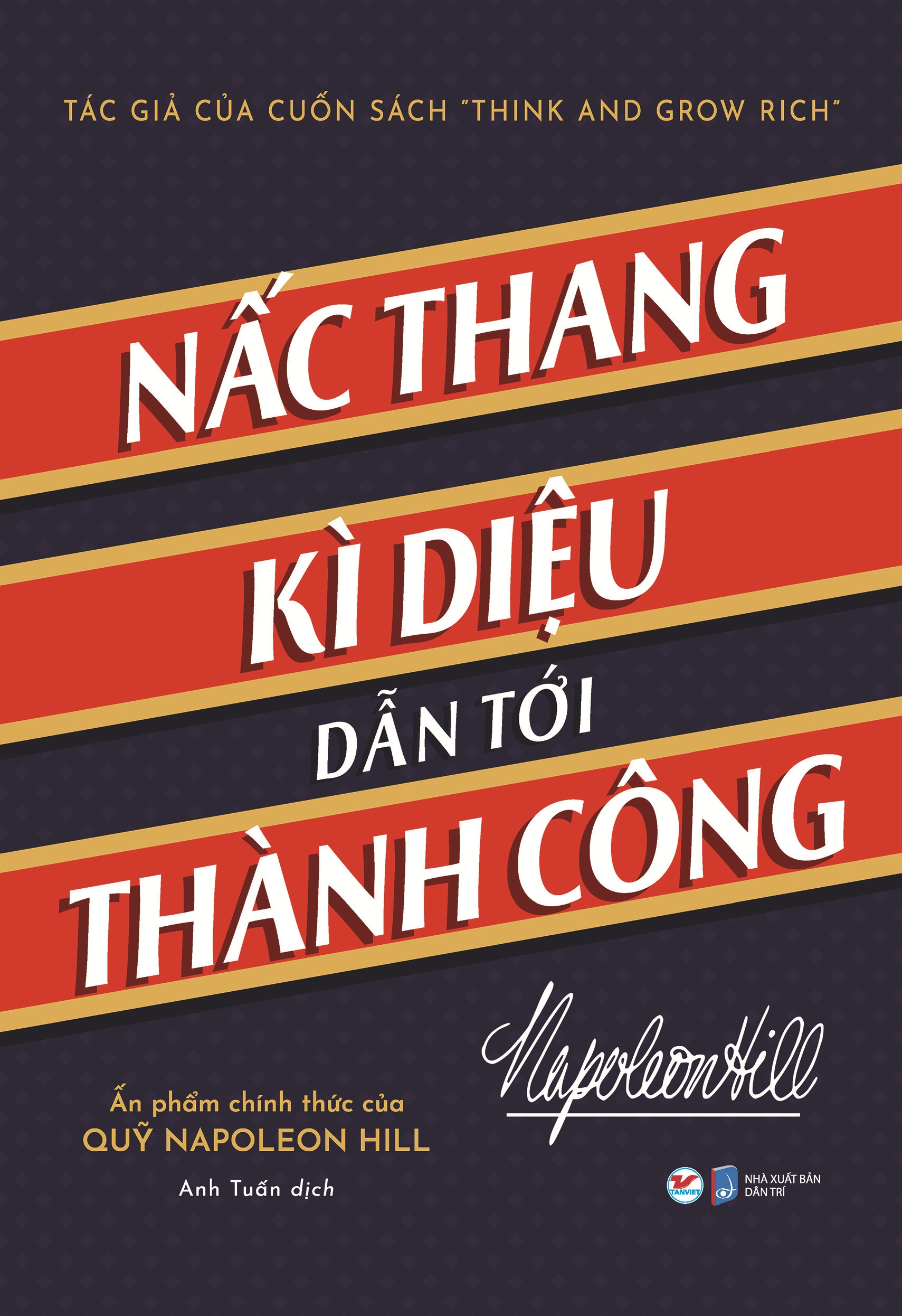 Nấc thang kì diệu dẫn tới thành công - napoleon hill