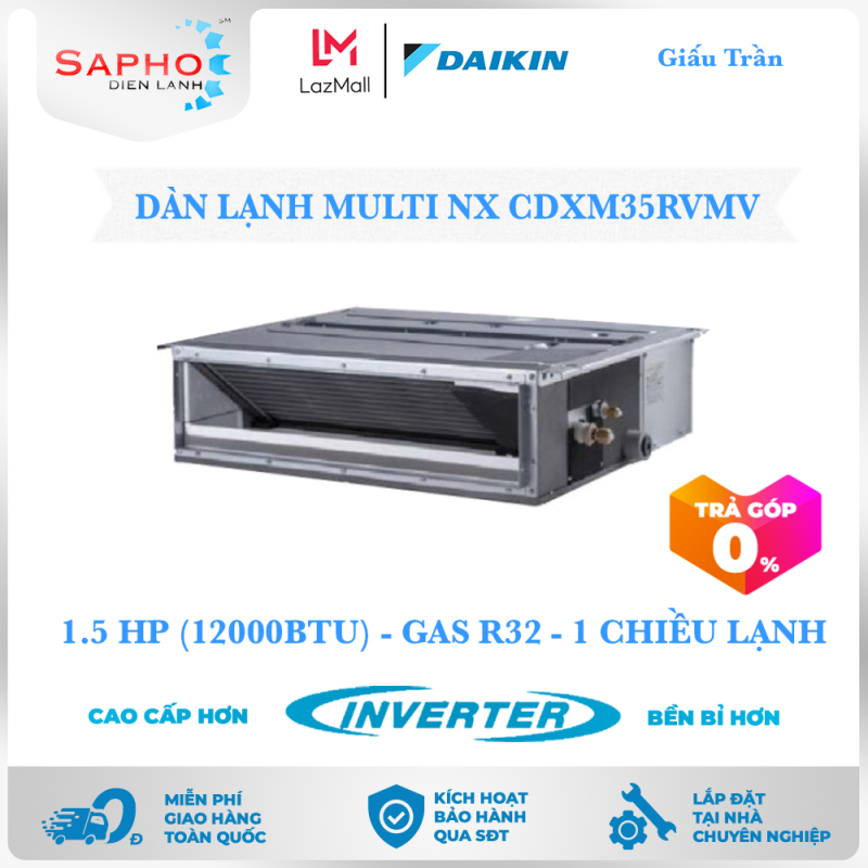Bảng giá [Free Lắp HCM & HN] Multi NX Dàn Lạnh CDXM35RVMV 1.5 HP (12000btu) Inverter Gas R32 Giấu Trần 1 Chiều Lạnh Điều Hoà Daikin - Điện Máy Sapho