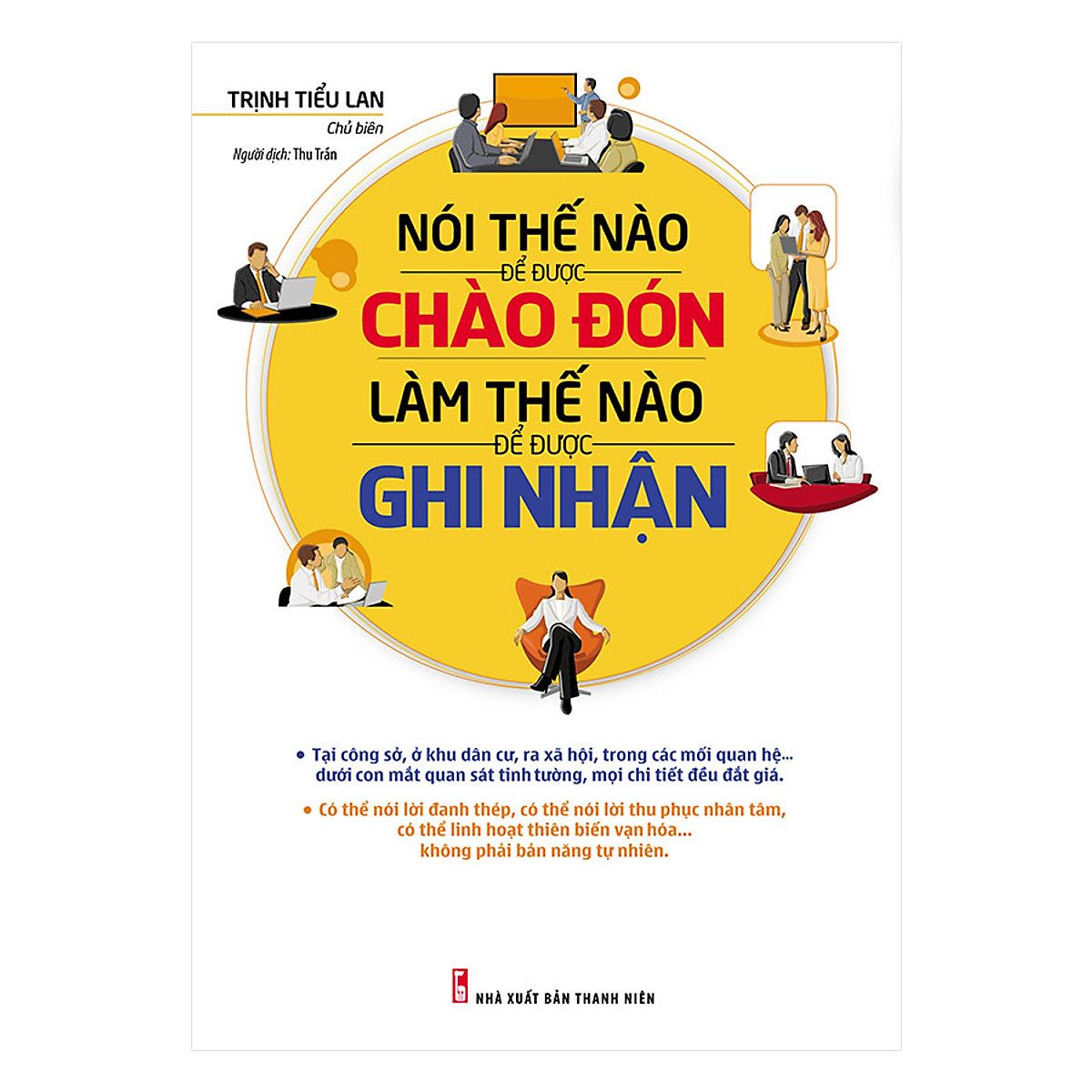 Sách nói thế nào để được chào đón, làm thế nào để được ghi nhận- nhà sách tri thức việt