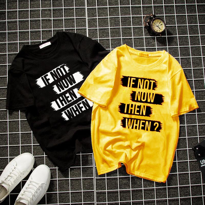 Áo phông nam nữ chữ kiểu if not now then when form rộng vải dày mịn TEE2939