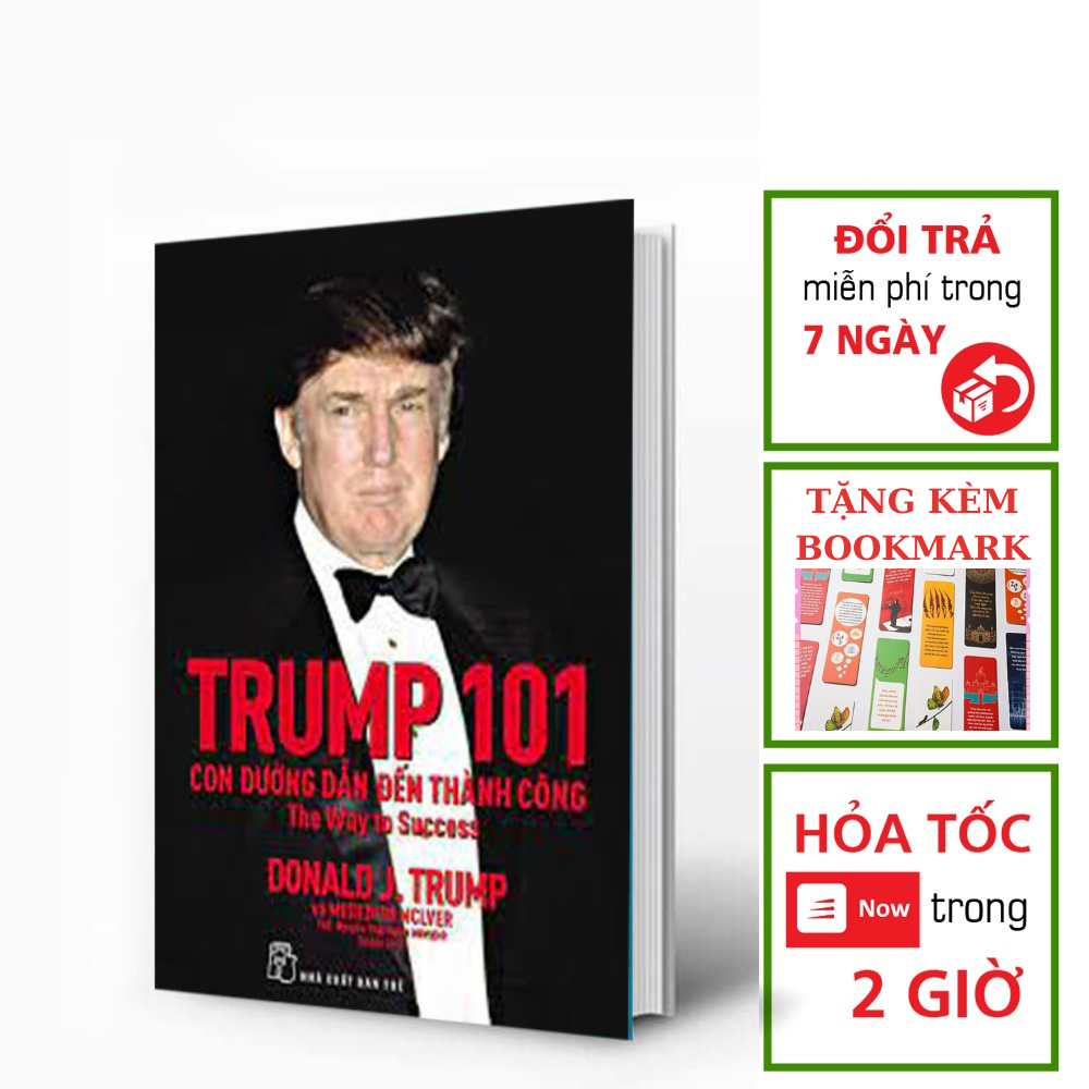Trump 101: Con Đường Dẫn Đến Thành Công (Tặng kèm bookmark)