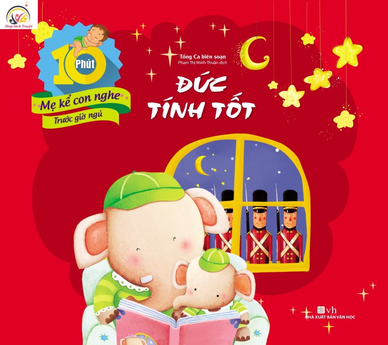 Mua Sách 10 Phút Mẹ Kể Con Nghe Trước Giờ Ngủ - Đức Tính Tốt