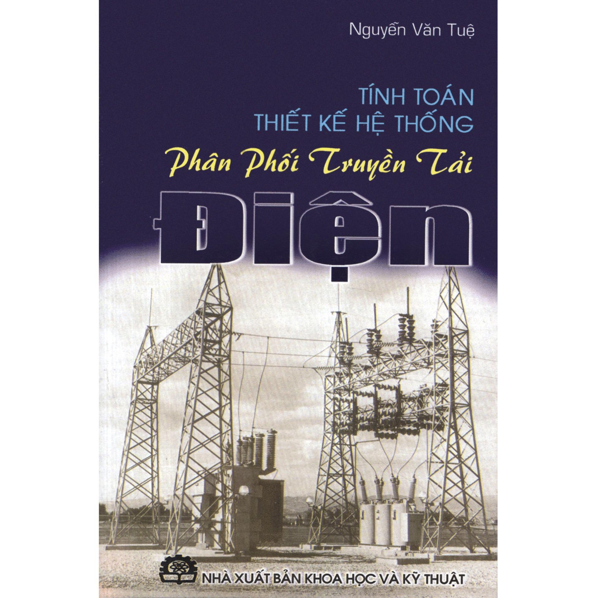 Tính Toán Thiết Kế Hệ Thống Phân Phối Truyền Tải Điện