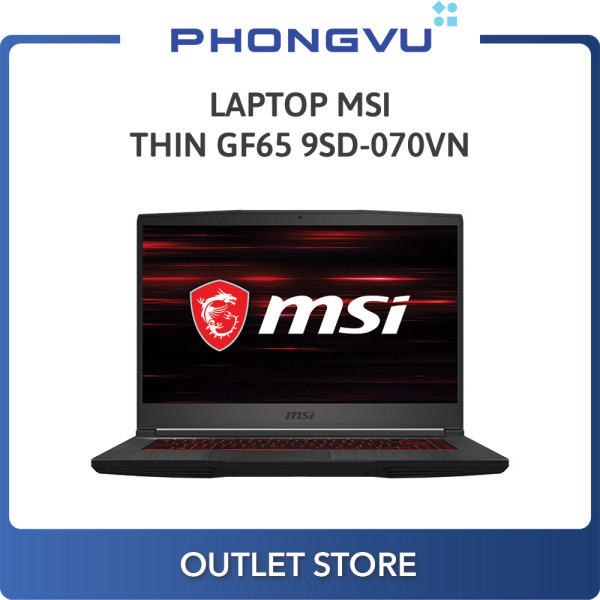 Bảng giá Laptop MSI Thin GF65 9SD-070VN (i5-9300H) (Đen) - Laptop cũ Phong Vũ