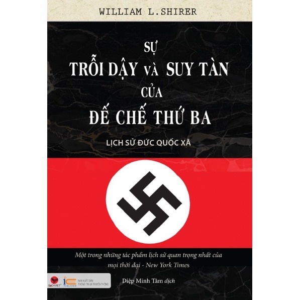 Sách - Sự Trỗi Dậy Và Suy Tàn Của Đế Chế Thứ Ba Lịch Sử Đức Quốc Xã Tái Bản