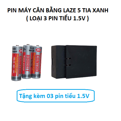 Pin máy cân bằng laze 5 tia xanh tặng kèm 3 pin tiểu 1.5 Vol