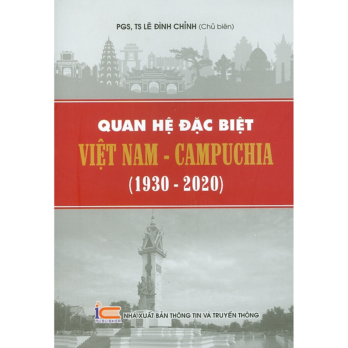 Sách - Quan hệ đặc biệt Việt Nam - Campuchia 1930 - 2020