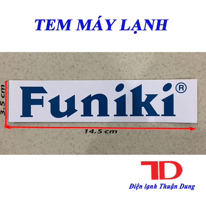 Tem máy lạnh funiki - điện lạnh thuận dung