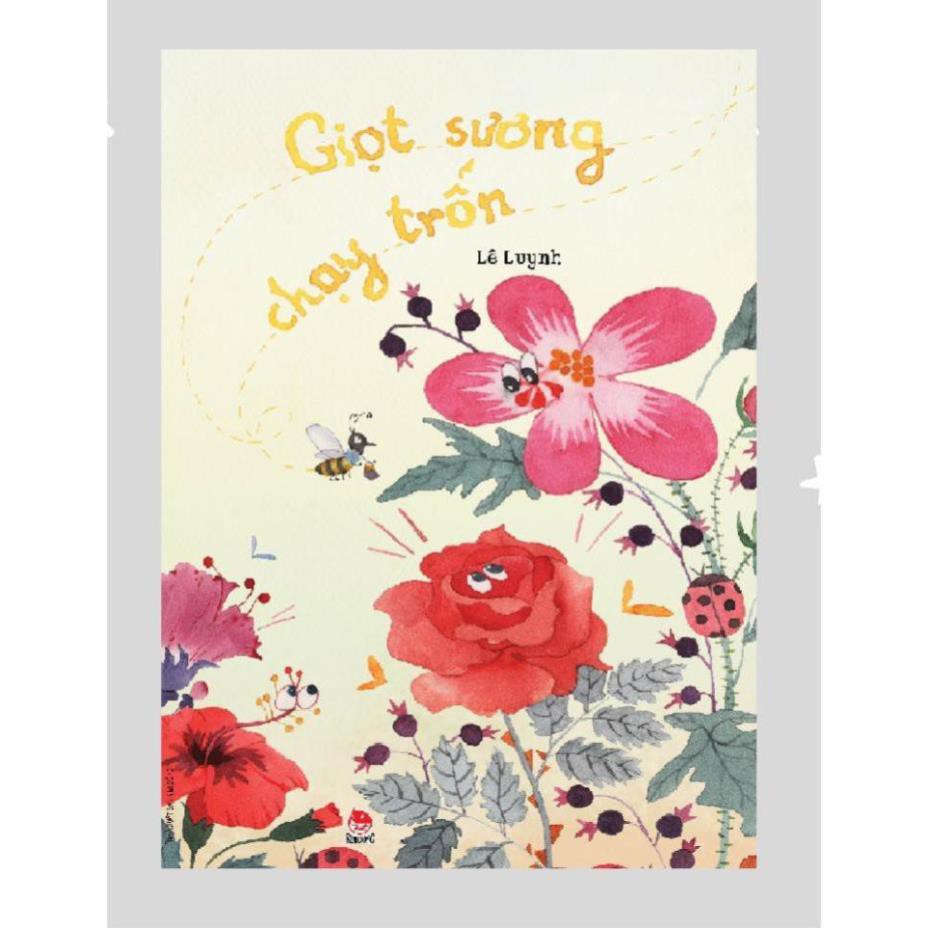 Sách - Những câu chuyện ngụ ngôn bé xinh đi vào lòng người - Giọt Sương Chạy Trốn - NXB Kim Đồng