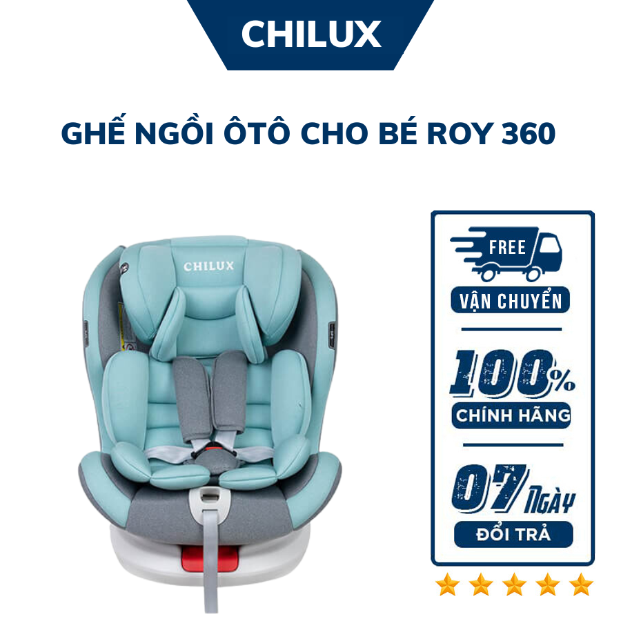 Ghế ngồi ôtô cho bé CHILUX ROY 360 An toàn