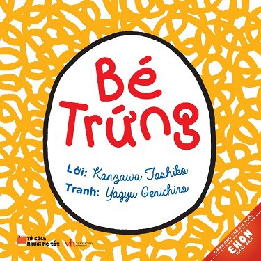 Sách - ehon 3-6 tuổi: bé trứng