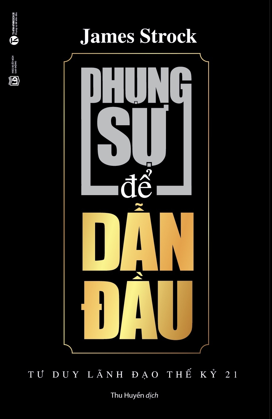 Sách Fahasa - Phụng Sự Để Dẫn Đầu (Tái Bản 2021)