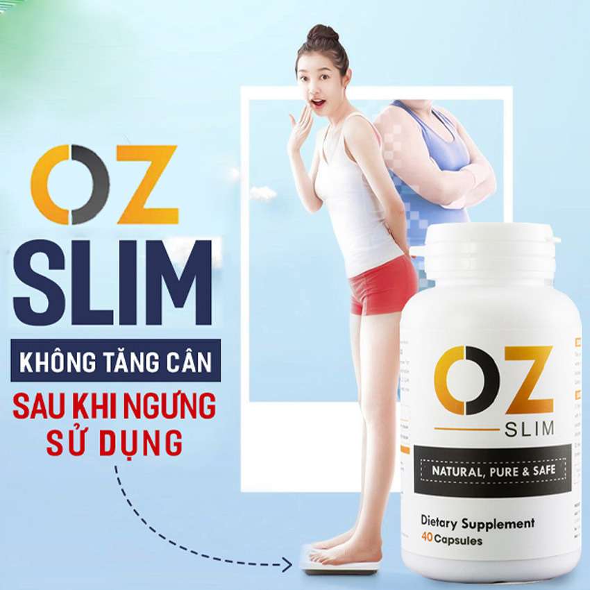 Giảm cân oz slim USA [Giúp giảm cân hiệu quả và an toàn cho sức khỏe]