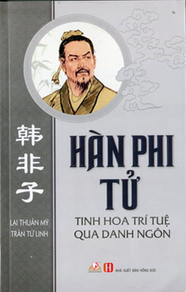 Fahasa - Hàn Phi Tử - Tinh Hoa Trí Tuệ Qua Danh Ngôn (Tái Bản)