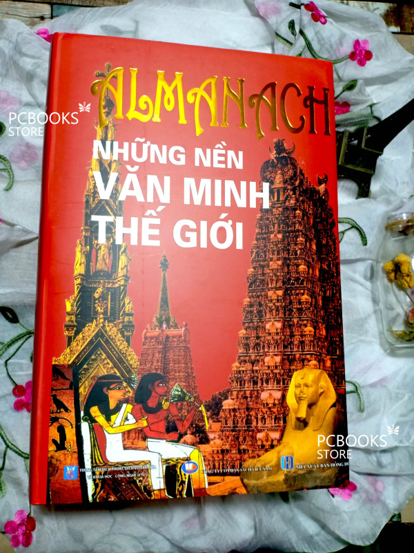 Sách - Almanach Những Nền Văn Minh Thế Giới (Tái Bản 2018)