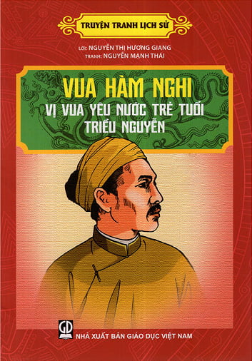 Fahasa - Vua Hàm Nghi Vị Vua Yêu Nước Trẻ Tuổi Triều Nguyễn