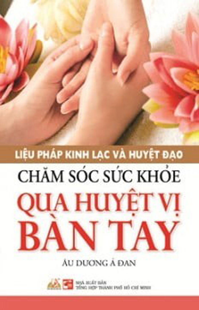 [HCM]Liệu Pháp Kinh Lạc Và Huyệt Đạo - Chăm Sóc Sức Khỏe Qua Huyệt Vị Bàn Tay