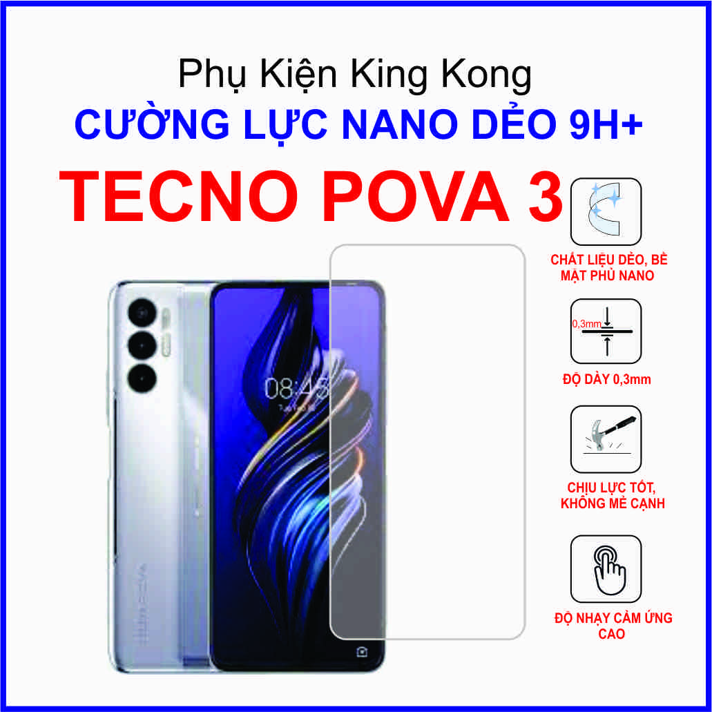 Cường lực Tecno Pova 3 Cường lực nano dẻo 9H+
