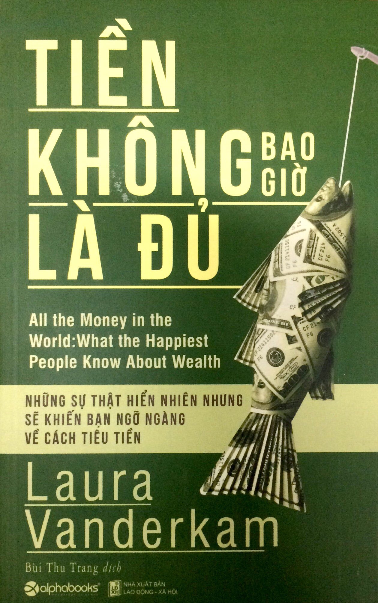 Fahasa - Tiền Không Bao Giờ Là Đủ (Tái Bản 2018)