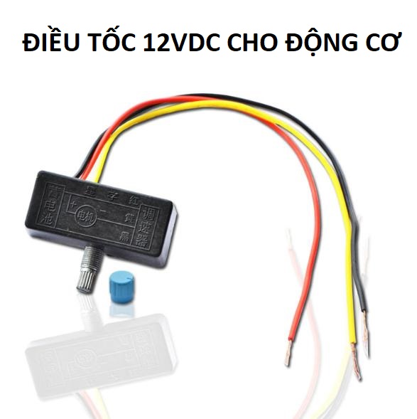 Điều tốc 12VDC - Motor 775,895,885