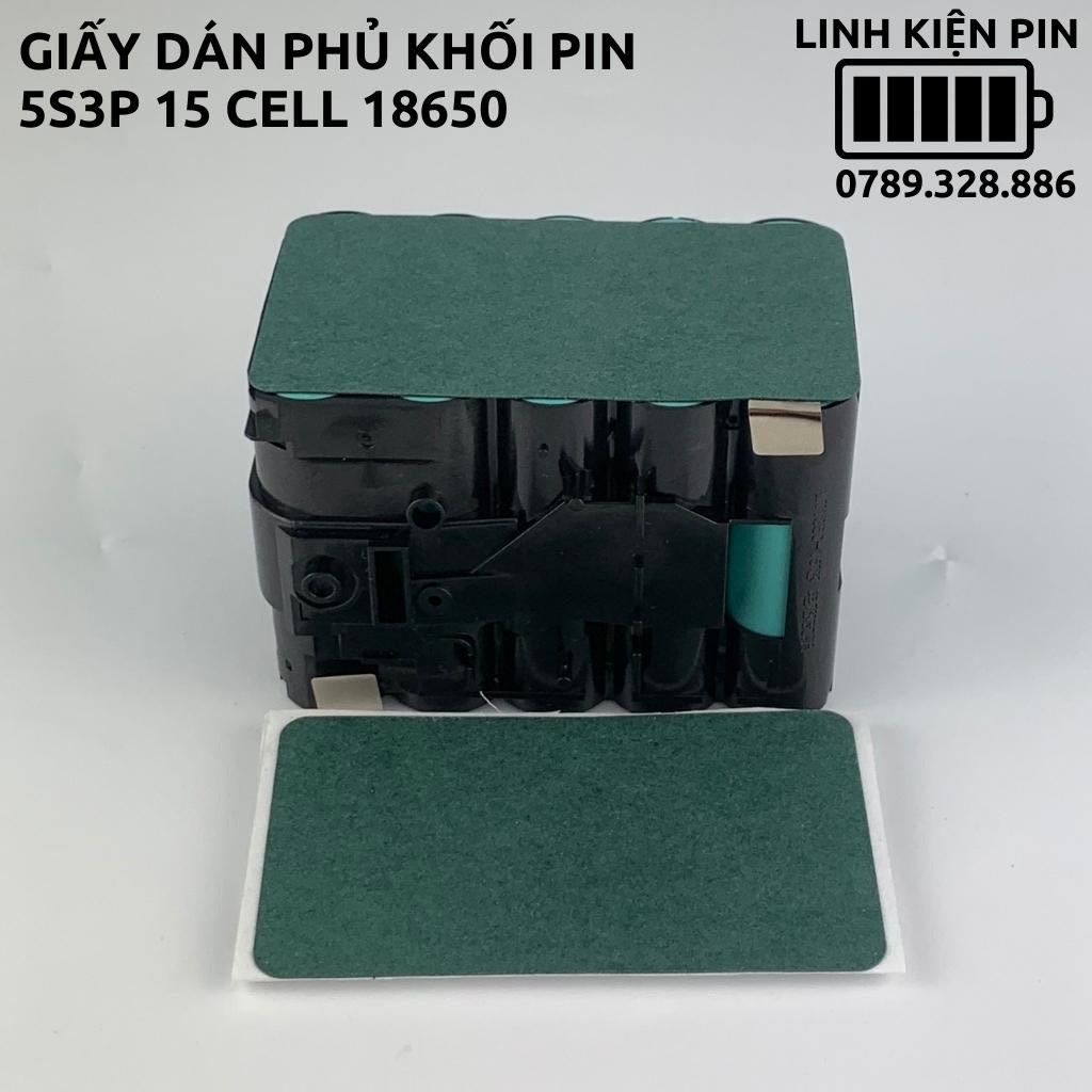 Giấy Dán Phủ Khối Pin 5s3p 15 Cell 18650