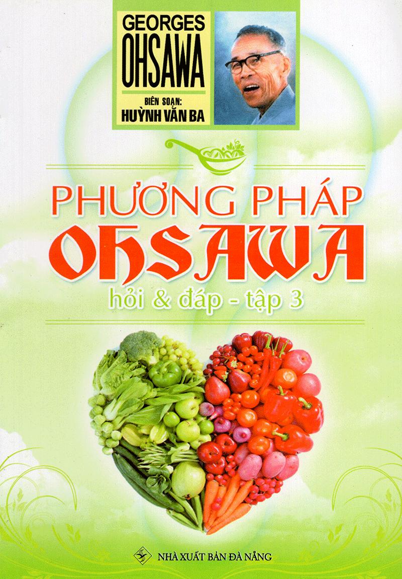 Phương Pháp Ohsawa Hỏi Và Đáp - Tập 3