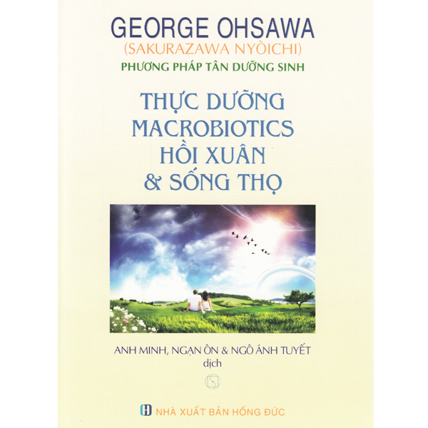Sách - Thực Dưỡng Macrobiotics Hồi Xuân Và Sống Thọ