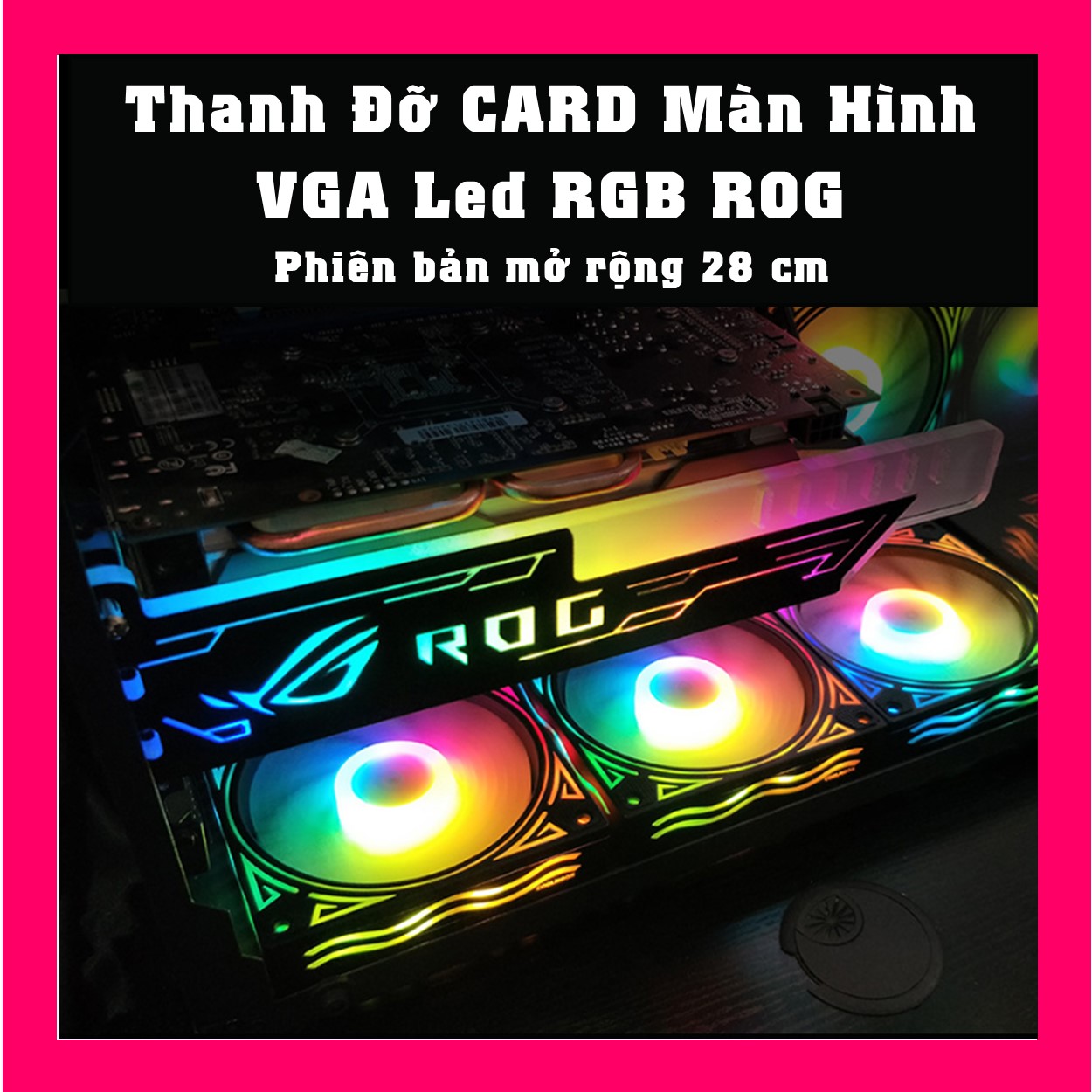 [HCM]Thanh Đỡ CARD Màn Hình VGA Led RGB ROG Phiên bản mở rộng 28cm