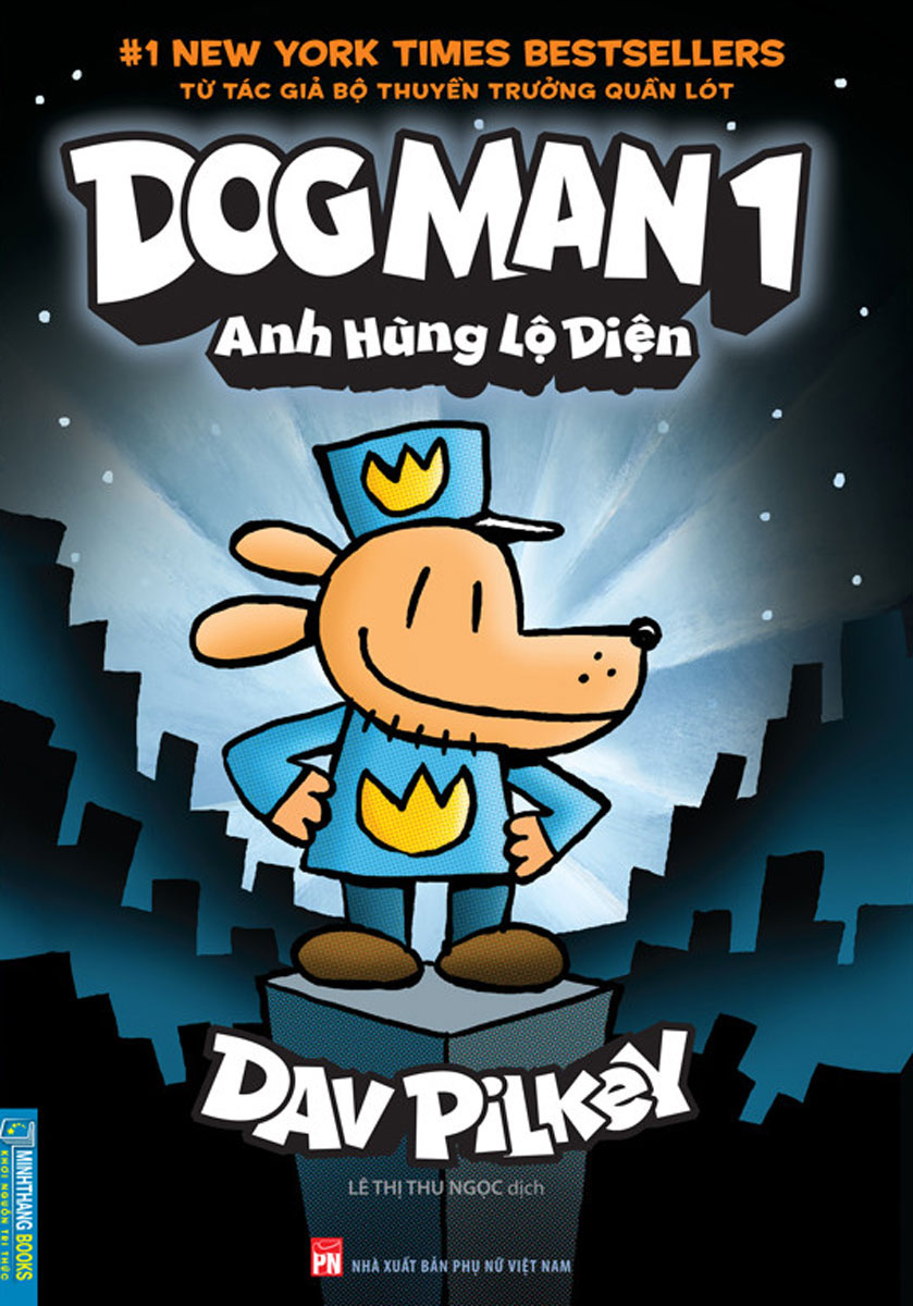 Dog Man 1 - Anh hùng lộ diện (bìa mềm)