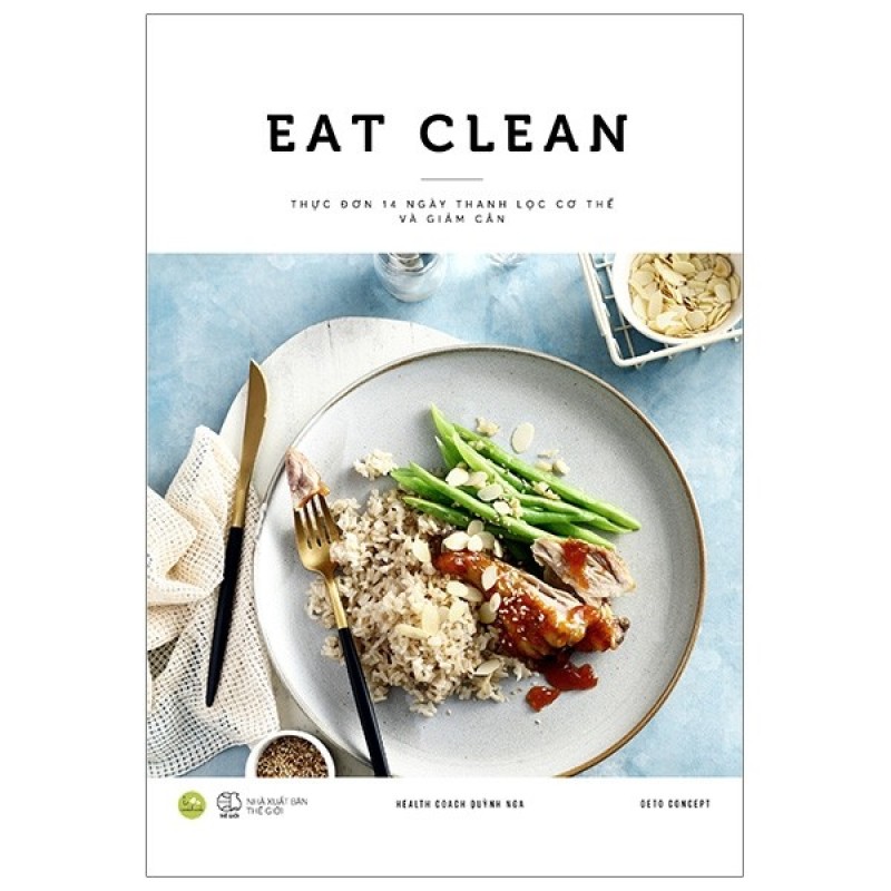 Eat Clean - Thực Đơn 14 Ngày Thanh Lọc Cơ Thể Và Giảm Cân