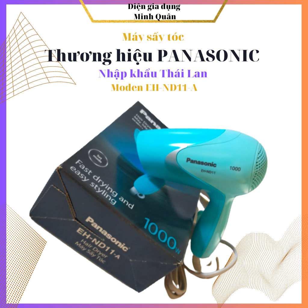 Máy sấy tóc Panasonic EH-ND11 (Chính hãng) công suất 1000w siêu bền