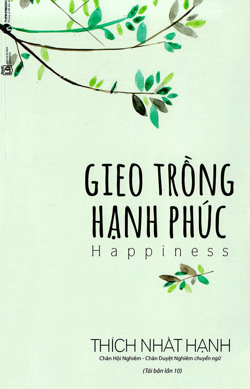 Sách - gieo trồng hạnh phúc - tác giả thích nhất hạnh