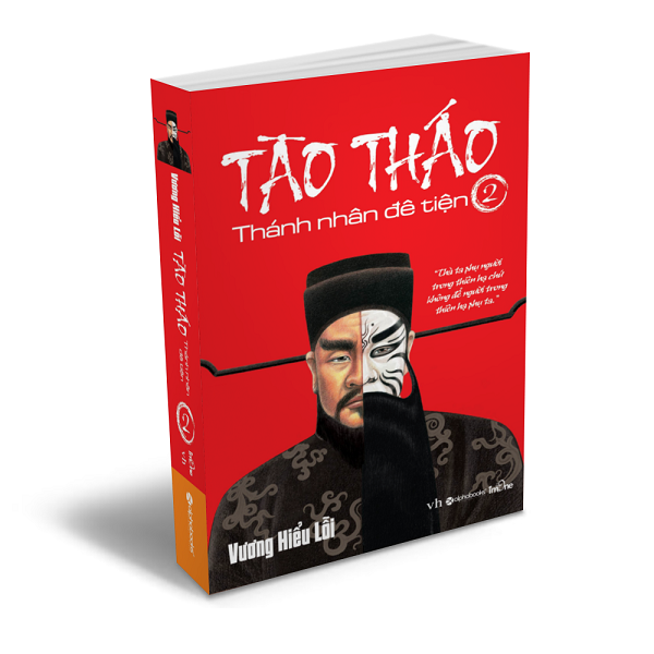 Sách - Tào Tháo - Thánh Nhân Đê Tiện (Tập 2)