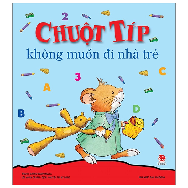 Fahasa - Chuột Típ Không Muốn Đi Nhà Trẻ (Tái Bản 2019)